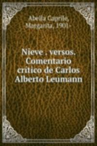 Nieve . versos. Comentario critico de Carlos Alberto Leumann