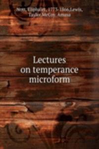 Lectures on temperance microform