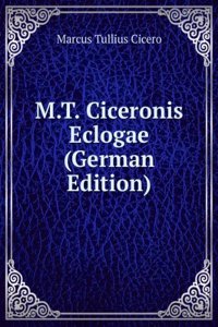 M.T. Ciceronis Eclogae (German Edition)
