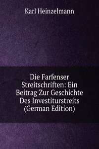 Die Farfenser Streitschriften: Ein Beitrag Zur Geschichte Des Investiturstreits (German Edition)