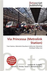 Via Princessa (Metrolink Station)