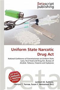 Uniform State Narcotic Drug ACT