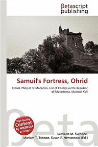 Samuil's Fortress, Ohrid