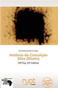 Ant Nio Da Concei O Silva Oliveira