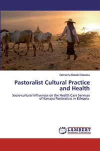 Pastoralist Cultural Practice and Health