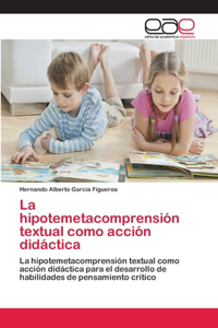 hipotemetacomprensión textual como acción didáctica