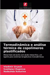 Termodinâmica e análise térmica de copolímeros plastificados