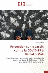 Perception sur le vaccin contre la COVID-19 à Bamako-Mali