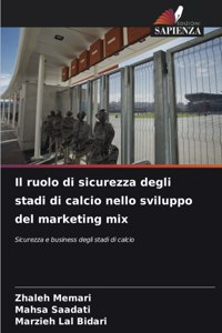 ruolo di sicurezza degli stadi di calcio nello sviluppo del marketing mix