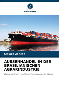 Aussenhandel in Der Brasilianischen Agrarindustrie