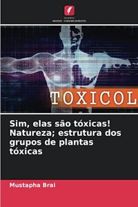 Sim, elas são tóxicas! Natureza; estrutura dos grupos de plantas tóxicas