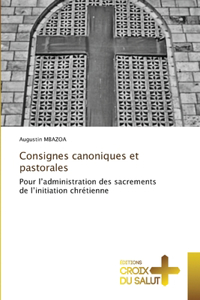 Consignes canoniques et pastorales