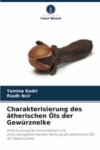 Charakterisierung des ätherischen Öls der Gewürznelke