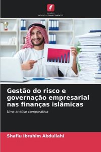 Gestão do risco e governação empresarial nas finanças islâmicas