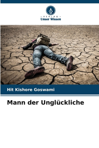 Mann der Unglückliche