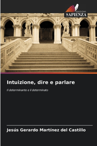 Intuizione, dire e parlare
