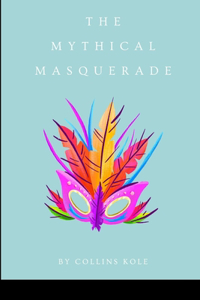 Mythical Masquerade