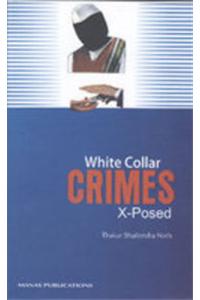 White Collar Crimes X-Posed