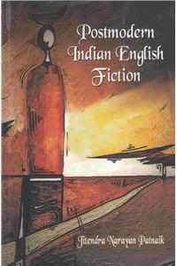 Postmodern indian english fiction