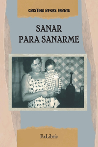 Sanar para sanarme