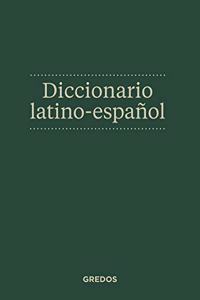 Diccionario Latino-Espanol / Latin-Spanish Dictionary