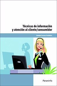 Tecnicas de informacion y atencion al cliente/consumidor