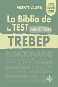 La BIBLIA de los Test mas dificiles del TREBEP: RDLEG 5/2015, de 30 de octubre, por el que se aprueba el texto refundido de la Ley del Estatuto Basico del Empleado Publico