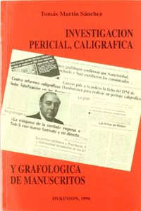 Investigacion pericial, caligrafica y grafologica de manuscritos