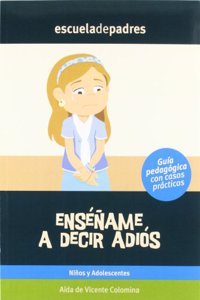 Ensename a decir adios