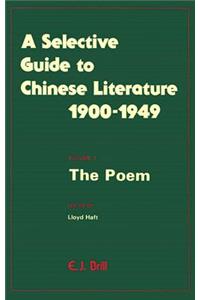 Selective Guide to Chinese Literature 1900-1949, Volume 3 Poem