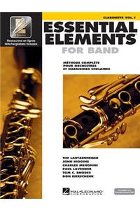 Essential Elements for Band Avec Eei Vol. 1 - Clarinette: Methode Complete Pour L'orchestre a L'ecole Et L'orchestre D'harmonie, Clarinette