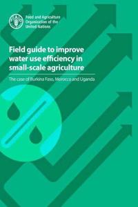 Field guide to improve water use efficiency in small-scale agriculture