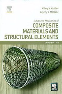 Advanced Mechanics Of Composite Materials And Structural Element, 3E