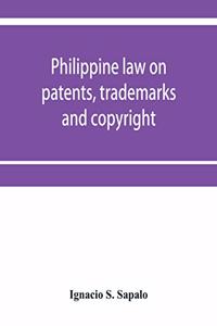 Philippine law on patents, trademarks and copyright