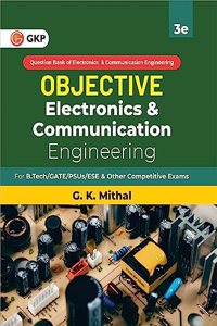 Objective Series : Electronics & Communication Engineering by G K Mithal