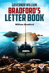 Governor William Bradford�S Letter Book