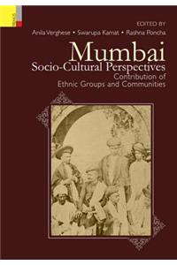 Mumbai: Socio-Cultural Perspectives: Contributions of Ethnic Groups and Communities
