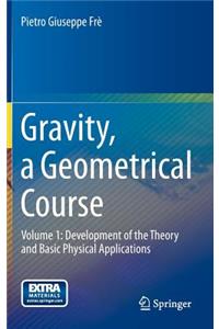 Gravity, a Geometrical Course