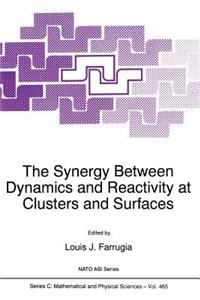 Synergy Between Dynamics and Reactivity at Clusters and Surfaces