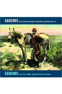 Gauchos in the Early 1900s: Argentine Photo Postcards
