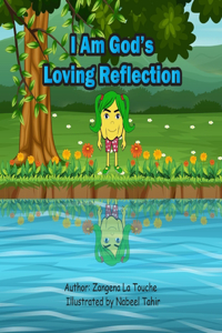 I Am God's Loving Reflection