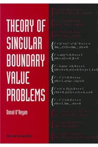 Theory of Singular Boundary Value Problems