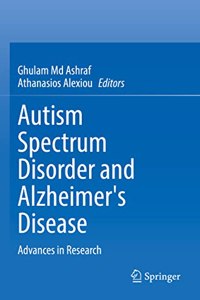 Autism Spectrum Disorder and Alzheimer's Disease