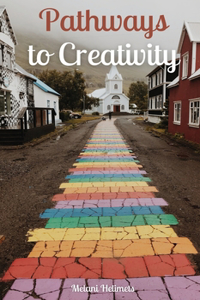 Pathways to Creativity