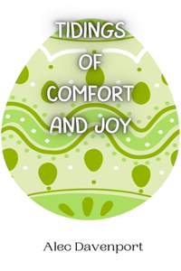 Tidings of Comfort and Joy