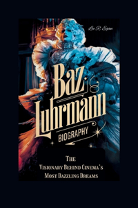 Baz Luhrmann Biography