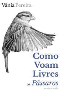 Como voam livres os pássaros