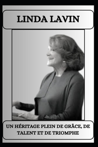 LINDA LAVIN Un héritage plein de grâce, de talent et de triomphe