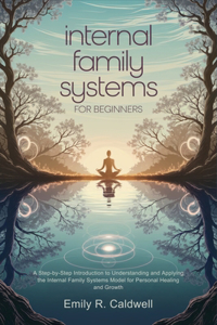 Internal Family Systems for Beginners