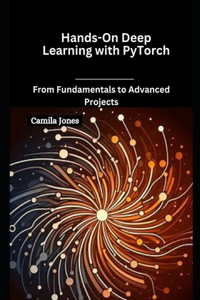 Hands-On Deep Learning with PyTorch